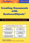 Creating Documents with Businessobjectstm The Ultimate Resource Manual 2nd Edition