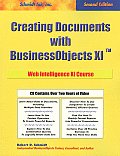 Creating Documents with Business Objects XI Web Intelligence XI Course 2nd Edition