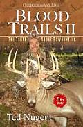 Blood Trails II The Truth about Bowhunting