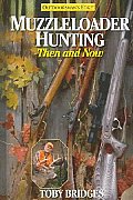 Muzzleloader Hunting Then & Now