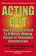 Acting Out Your Personal Coach to a Money Making Career in Television Commercials