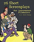 26 Short Screenplays for Independent Filmmakers, Vol. 1