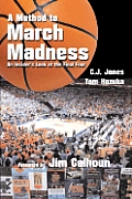 Method to March Madness An Insiders Look at the Final Four