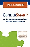 Gendersmart - Solving the Communication Puzzle Between Men and Women