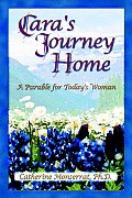 Cara's Journey Home: A Parable for Today's Woman