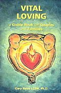 Vital Loving A Guide Book For Couples & Fam