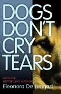 Dogs Dont Cry Tears