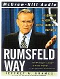 Rumsfeld Way Leadership Wisdom of a Battle Hardened Maverick