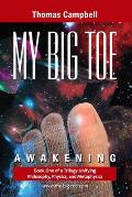 My Big TOE - Awakening S: Book 1 of a Trilogy Unifying of Philosophy, Physics, and Metaphysics