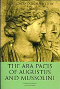 Ara Pacis Of Augustus & Mussolini