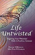 Life Untwisted: Targeting Your Potential With A Fearless Attitude