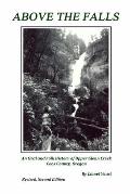 Above the Falls: An Oral and Folk History of Upper Glenn Creek Coos County, Oregon