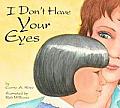 I Dont Have Your Eyes