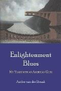 Enlightenment Blues My Years with an American Guru