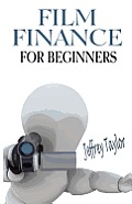 Film Finance For Beginners