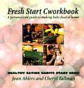Fresh Start Workbook A Personalized Guide To