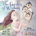 The Garden of Wisdom: Earth Tales from the Middle East