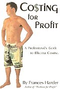 Costing For Profit A Professionals Guide To Effective Costing