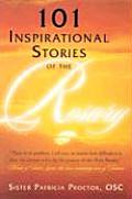 101 Inspirational Stories Of The Rosary