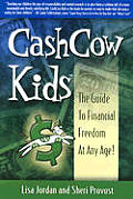 Cashcow Kids The Guide To Financial Freedom A