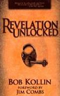Revelation Unlocked Keys to Understanding End Time Events