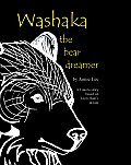 Washaka: The Bear Dreamer