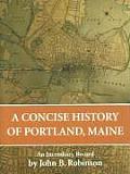 Concise History of Portland Maine An Incendiary Record