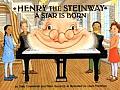 Henry The Steinway A Star Is Born