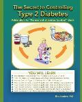 The Secret To Controlling Type 2 Diabetes: Addendum to Permanent Diabetes Control