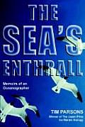 The Sea's Enthrall: Memoirs of an Oceanographer