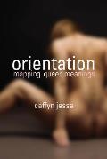 Orientation: Mapping Queer Meanings