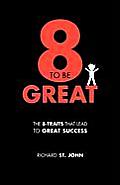 8 to Be Great The 8 Traits That Lead to Great Success