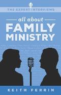 The Expert Interviews: All About Family Ministry
