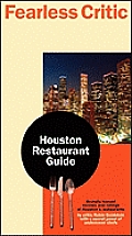 Fearless Critic Restaurant Guide Houston