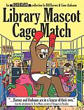 Unshelved 03 Library Mascot Cage Match