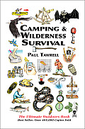 Camping & Wilderness Survival The Ultimate Outdoors Book