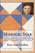 Missouri Star: The Life and Times of Martha A. Mattie (Livingston) Lykins Bingham