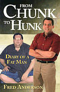 From Chunk To Hunk Diary Of A Fat Man
