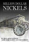 Million Dollar Nickels Mysteries of the Illicit 1913 Liberty Head Nickels Revealed