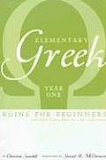 Elementary Greek Koine for Beginners Year One