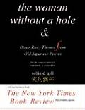 The Woman Without a Hole - & Other Risky Themes from Old Japanese Poems