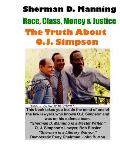 The Truth About O.J. Simpson: Race, Class, Money & Justice