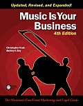 Music Is Your Business: The Musician's FourFront Marketing and Legal Guide