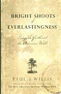 Bright Shoots Of Everlastingness Essays