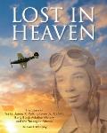 Lost in Heaven: The Story of 1st Lt. James R. Polkinghorne Jr., Usaaf, Early Black Aviation History and the Tuskegee Airmen