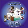 Save the Planet Salva El Planeta