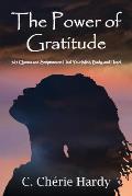 The Power of Gratitude: 365 Quotes and Scriptures for Healing Your Mind, Body, and Heart