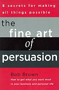 The Fine Art of Persuasion