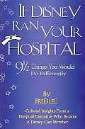 If Disney Ran Your Hospital 9 1/2 Things