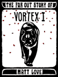 Far Out Story of Vortex I - Signed Edition